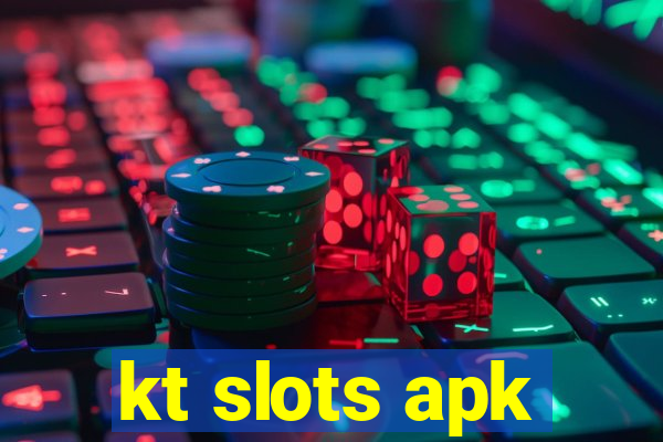 kt slots apk